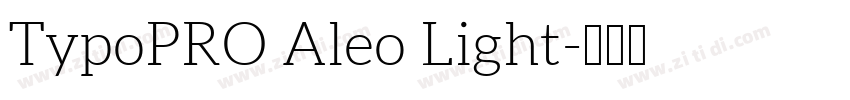 TypoPRO Aleo Light字体转换